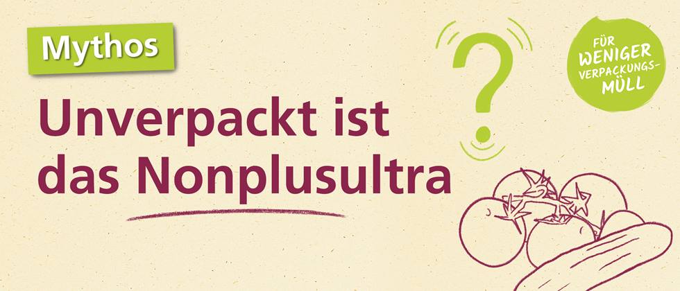 Illustration zum Verpackungsmythos "Unverpackt ist das Nonsplusultra"