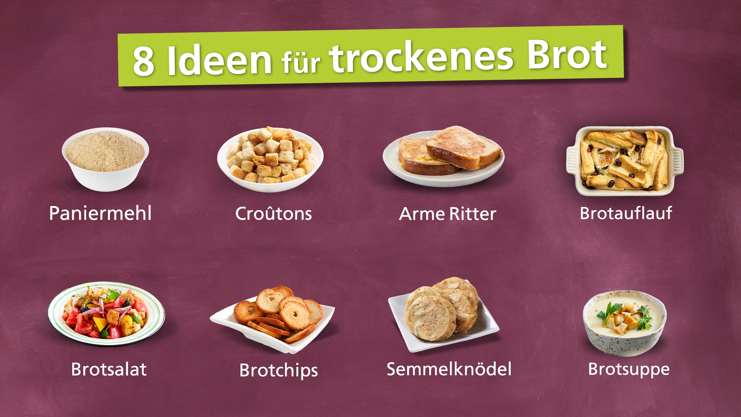 8 Ideen für die Verwertung von Resten von trockenem Brot