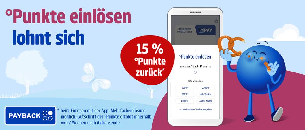 Smartphone mit PAY-App vor blauem Himmel und Wiese, daneben blaue Kugelfigur mit Brezel und Karotte, roter Kreis mit Text '15 % °Punkte zurück' und Schriftzug '°Punkte einlösen lohnt sich'
