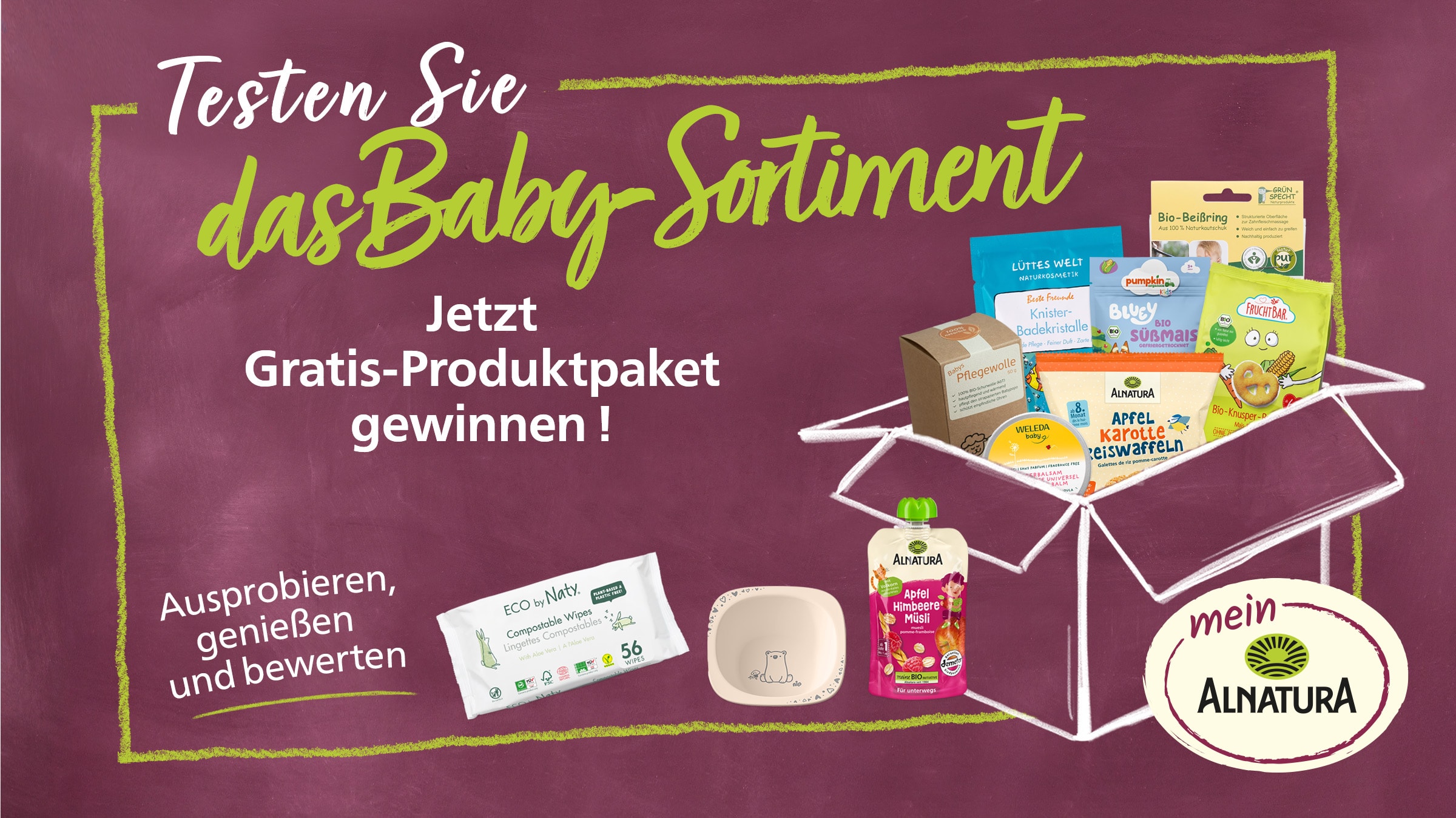 Ein aufklappbarer Karton mit verschiedenen Babypflegeprodukten und Lebensmitteln. Die Produkte sind von Marken wie Alnatura, Weleda und Fruchtbar. Auf der linken Seite des Kartons steht "Testen Sie das Baby-Sortiment", und darunter "Jetzt Gratis-Produktpaket gewinnen!". Auf der unteren linken Seite steht "Ausprobieren, genießen und bewerten." Auf der rechten Seite ist das Mein Alnatura-Logo zu sehen.