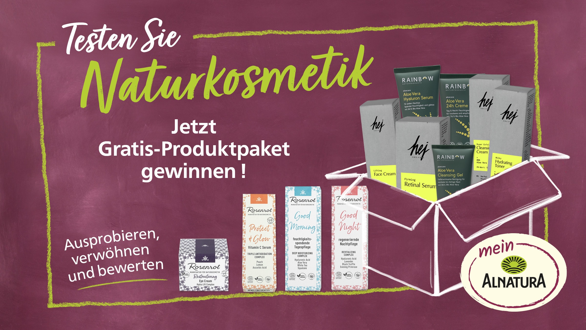 Das Bild zeigt eine Werbeanzeige für Naturkosmetikprodukte von Alnatura. Im Zentrum steht die Aufforderung, Naturkosmetik zu testen und ein Gratis-Produktpaket zu gewinnen. Das Bild zeigt verschiedene Produkte von Marken wie Rosenrot, Hej Organic und Rainbow Naturprodukte, die in einer offenen Box präsentiert werden. Die Anzeige fordert auf, die Produkte auszuprobieren, sich zu verwöhnen und zu bewerten.