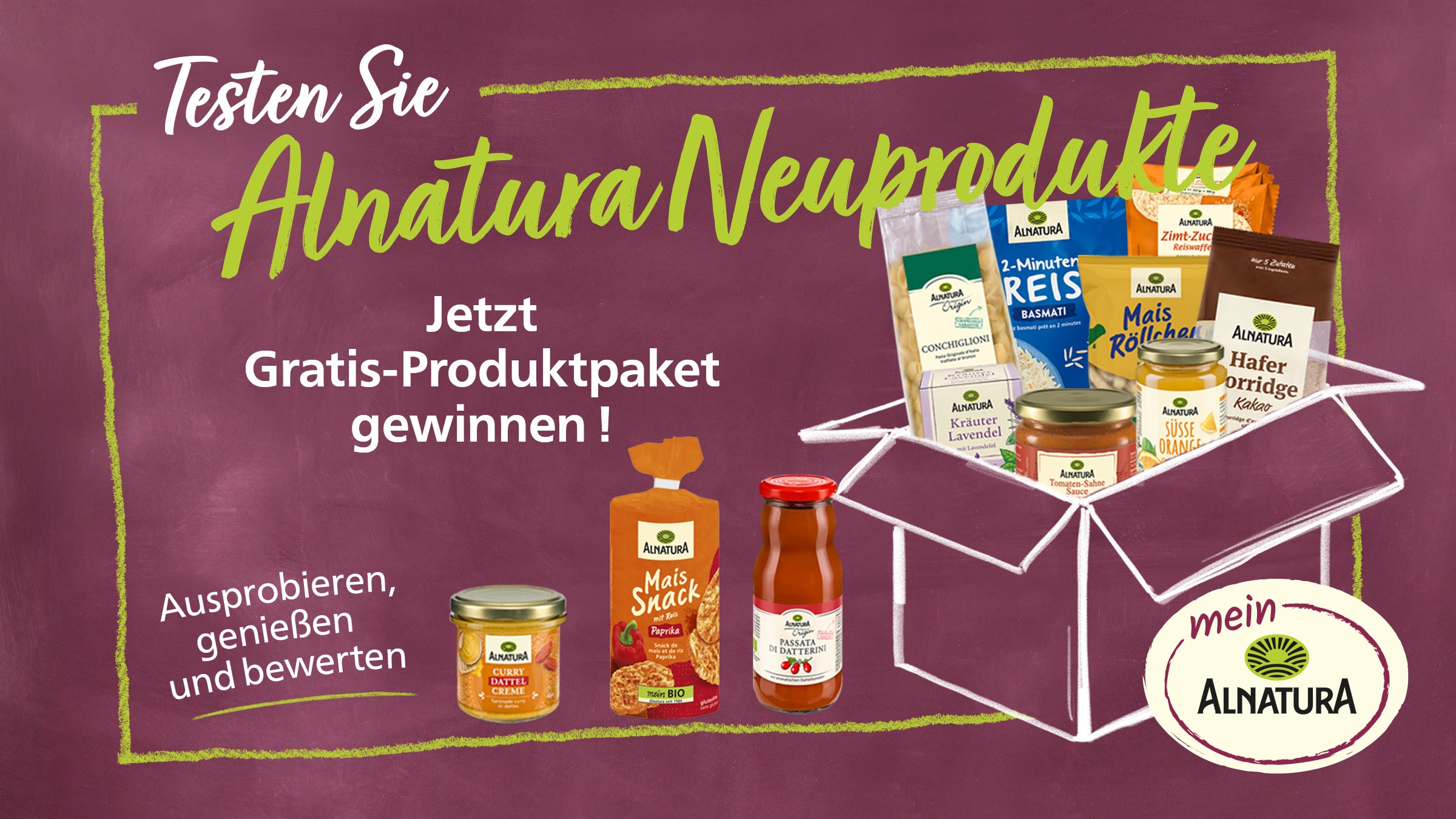 Ein leuchtendes Poster mit der Aufforderung "Testen Sie Alnatura Neuprodukte Jetzt Gratis-Produktpaket gewinnen!". Es zeigt verschiedene Alnatura-Produkte, darunter Reiswaffeln, Haferflocken, Marmelade und Soße, die auf eine gezeichnete offene Box drapiert sind. Darunter steht "Ausprobieren, genießen und bewerten" und das Mein Alnatura-Logo.