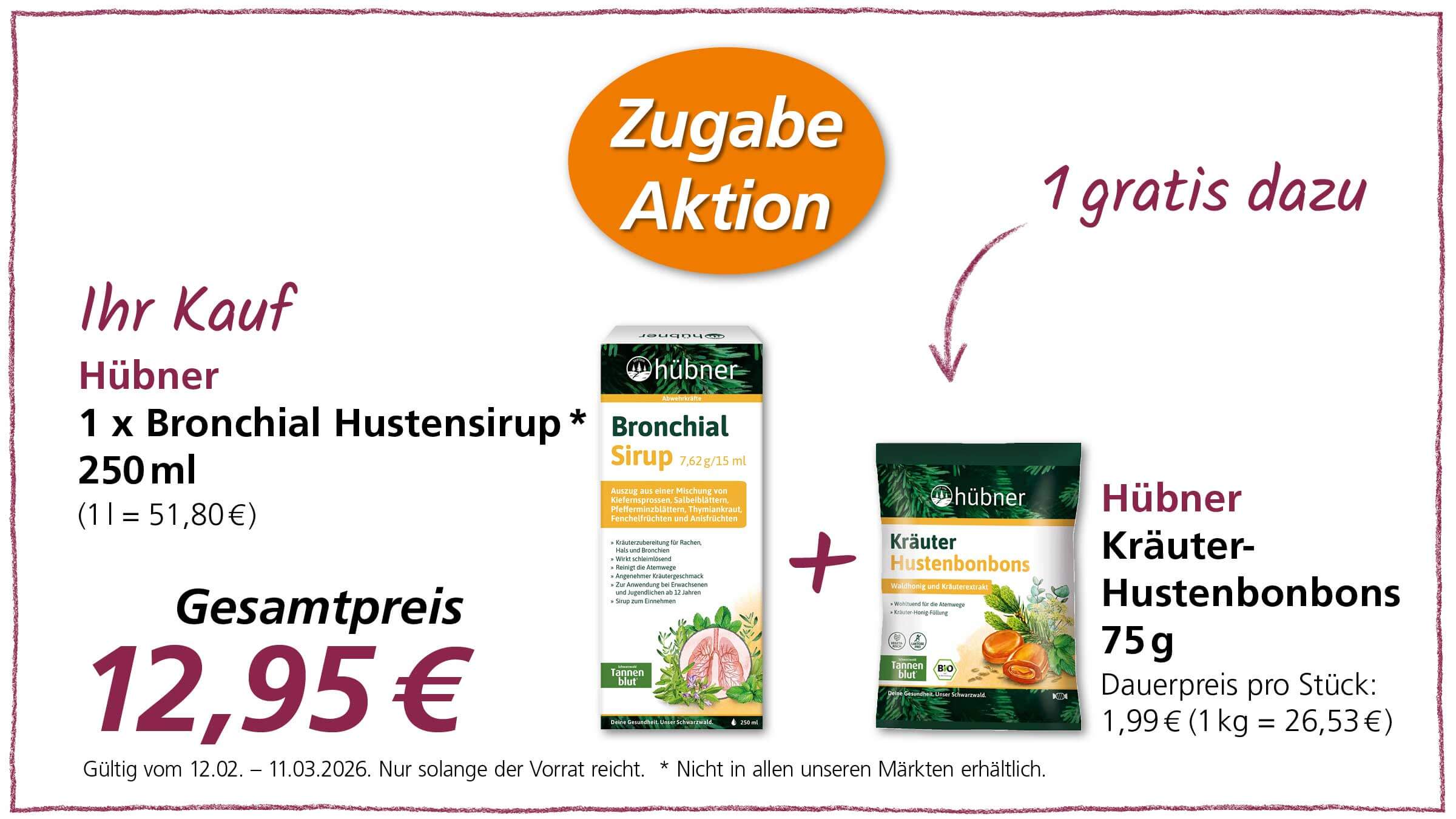 Das Bild zeigt eine Werbeaktion für Hübner Bronchial Hustensirup 250ml, zusammen mit Kräuter-Hustenbonbons als Zugabe. Der Gesamtpreis beträgt 12,95€.