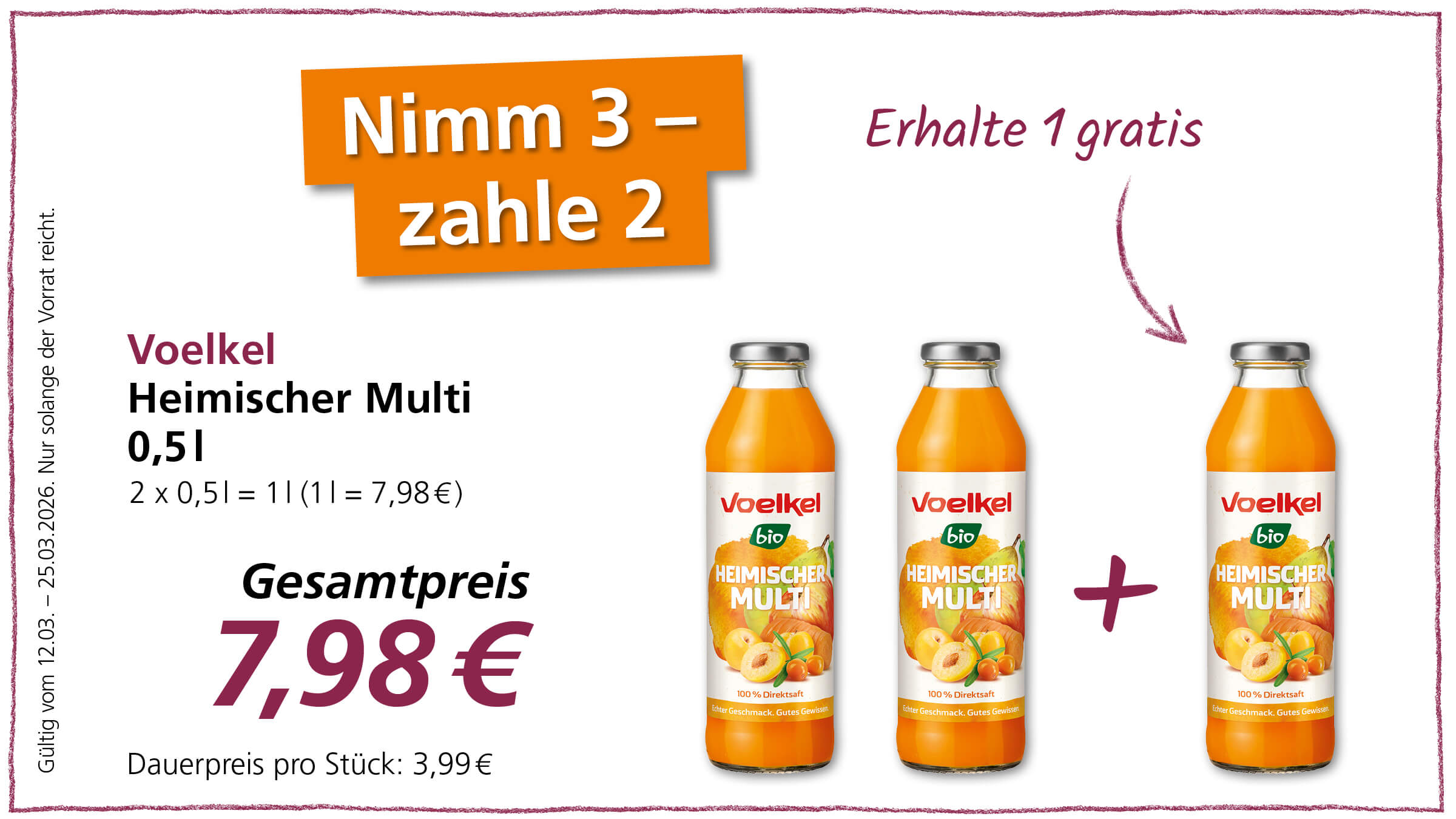 Werbeangebot für Voelkel heimischen Multivitamin-Direktsaft. Beim Kauf von 3 Flaschen zahlt man nur für 2, der Gesamtpreis beträgt 7,98€.