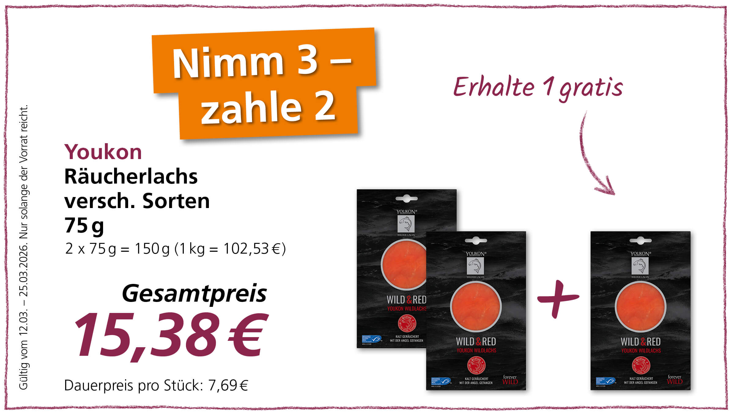 Werbung für Räucherlachs von Youkon, Angebot "Nimm 3 - Zahle 2", Preis 15,38 € für 150g.