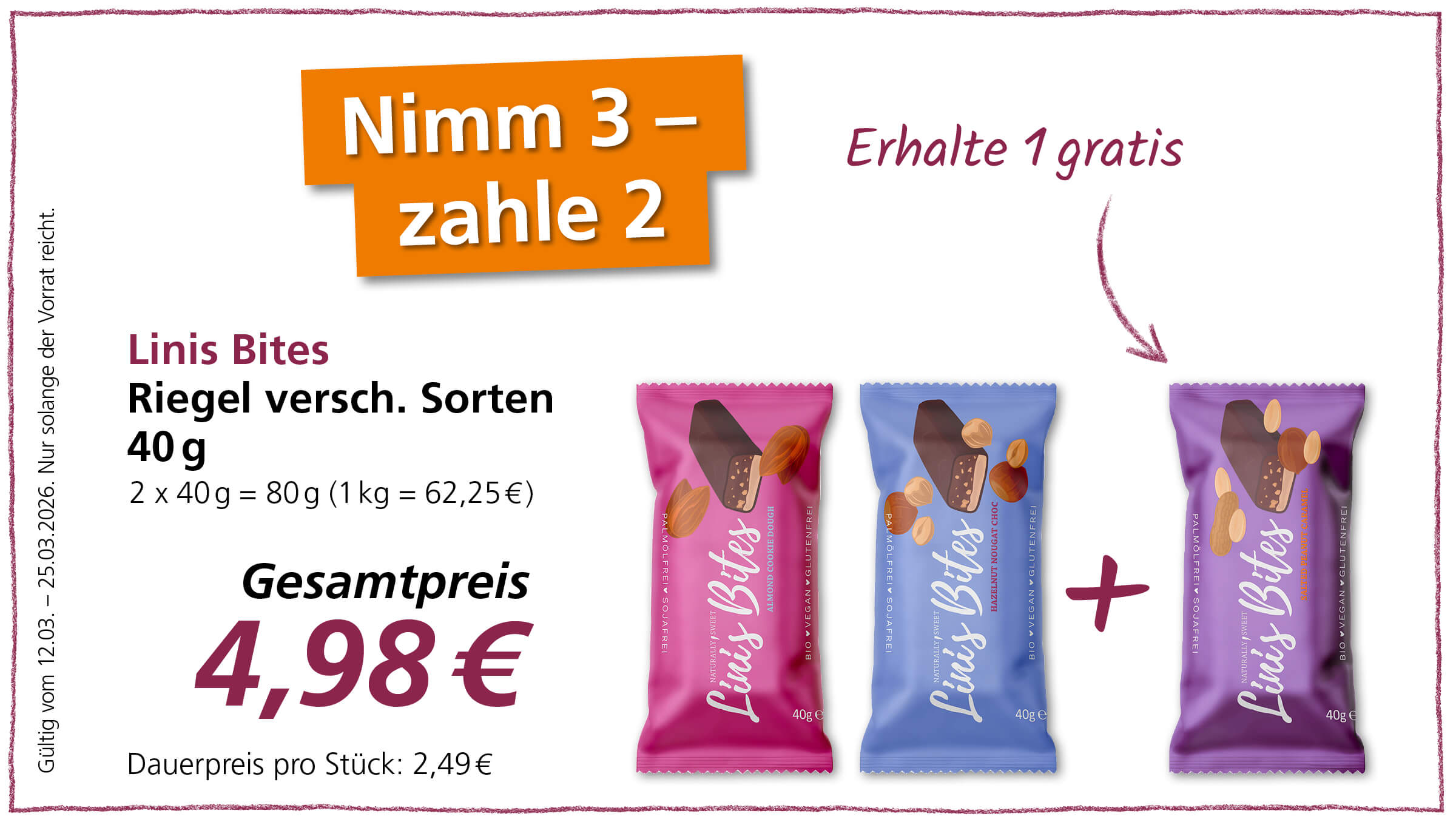 Angebot für Linis Bites Riegel, drei kaufen, zwei bezahlen, Gesamtpreis 4,98€.