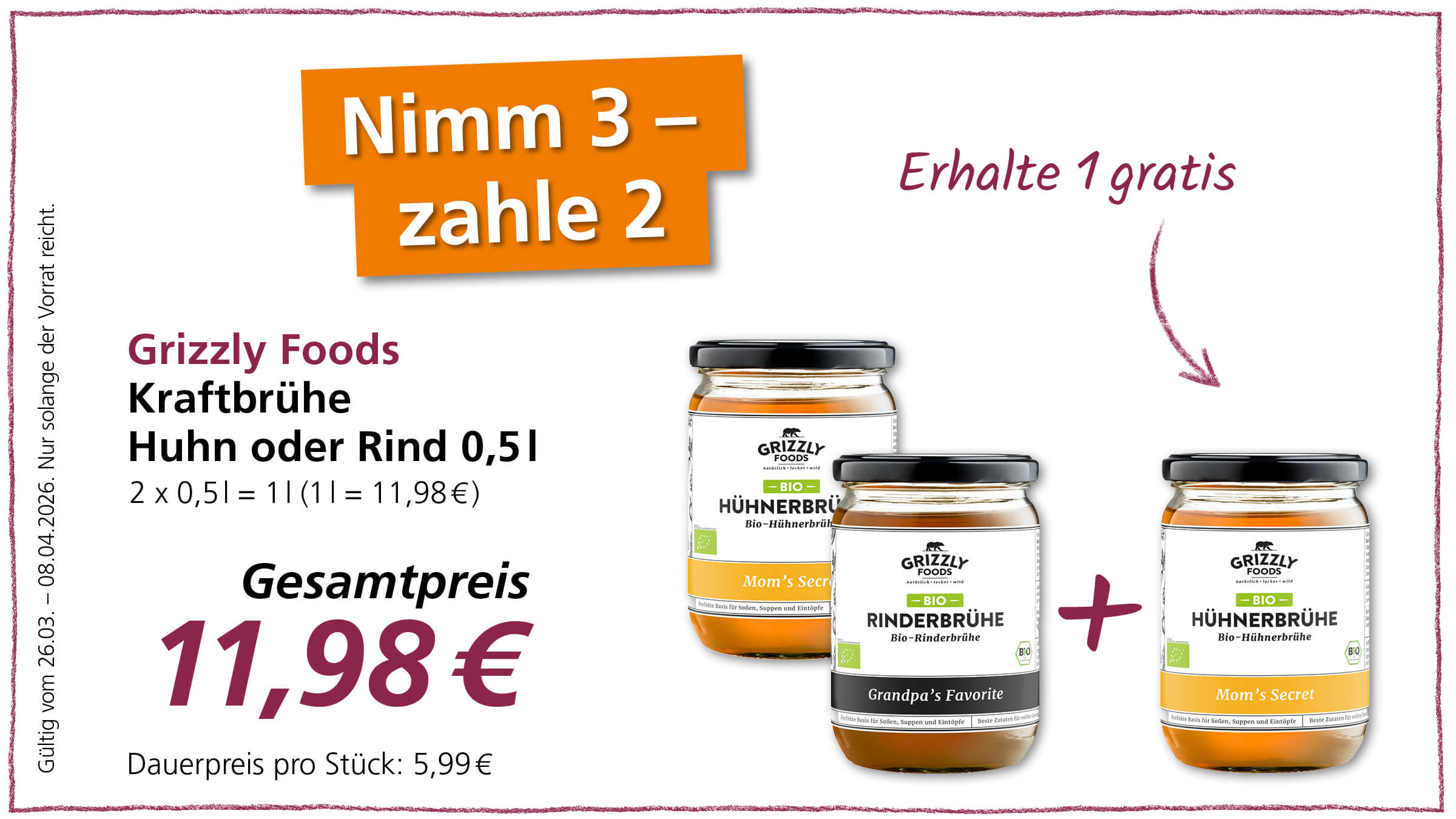 Ein Angebot von Grizzly Foods: Kaufe 3 Kraftbrühen (Huhn oder Rind, 0,5l) und zahle 2 für 11,98 €. Du erhältst also 1 gratis.