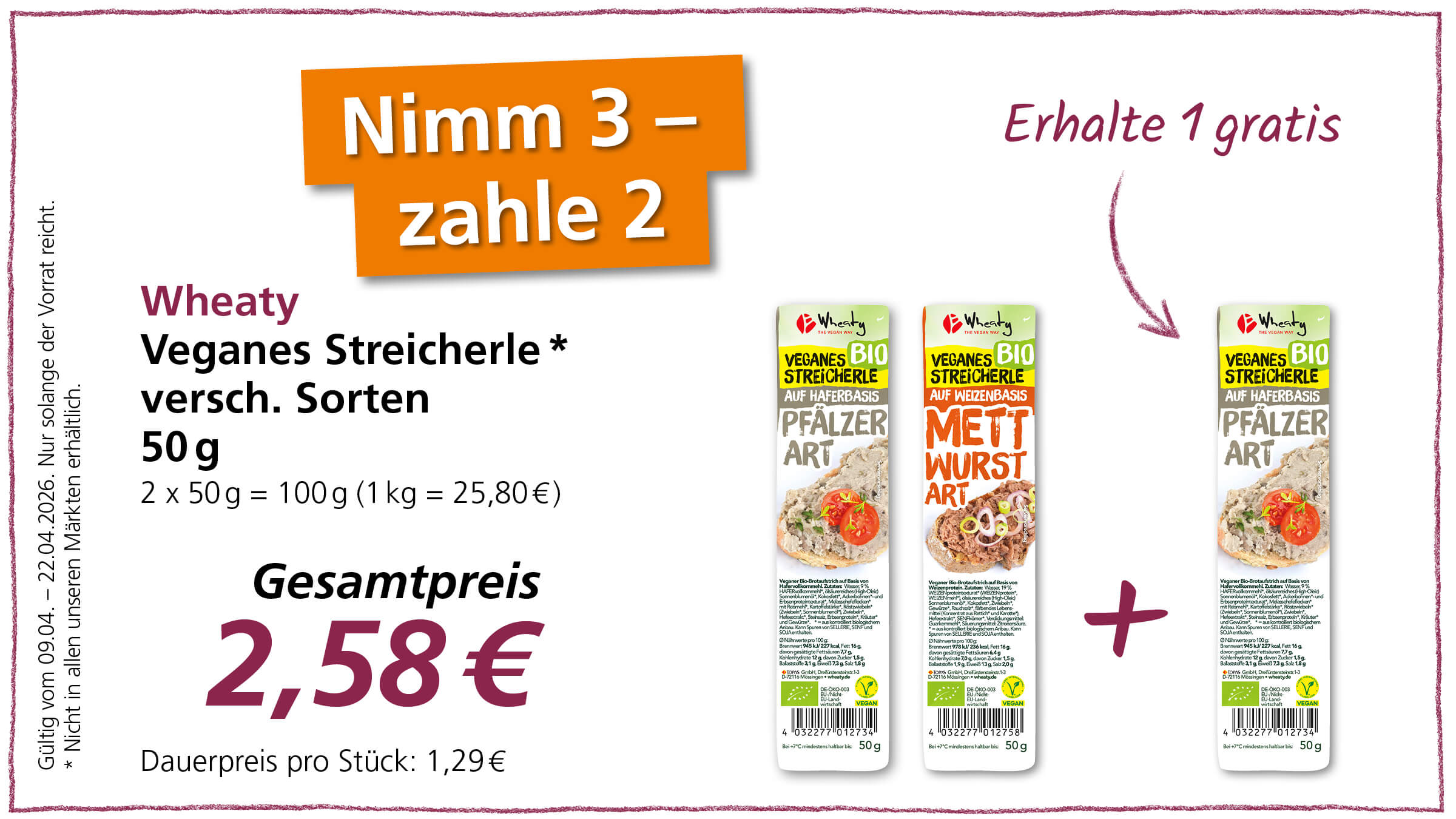 Werbeangebot für vegane Brotaufstriche von Wheaty: Kaufe 3 und zahle 2. Der Gesamtpreis für verschiedene Sorten beträgt 2,58 €.