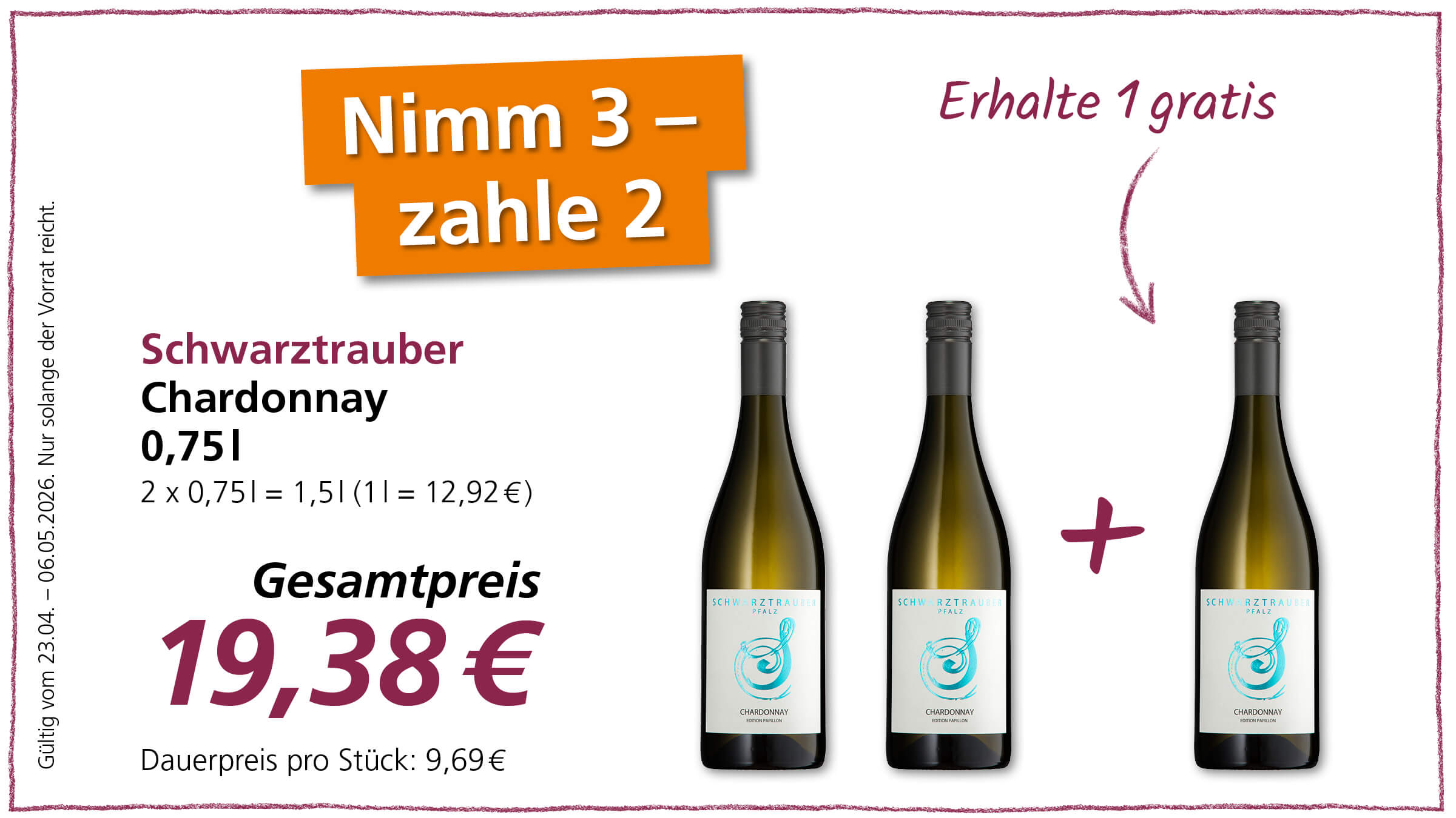 Angebot: Kaufe 3 Flaschen Chardonnay, zahle nur 2. Der Gesamtpreis beträgt 19,38 €.