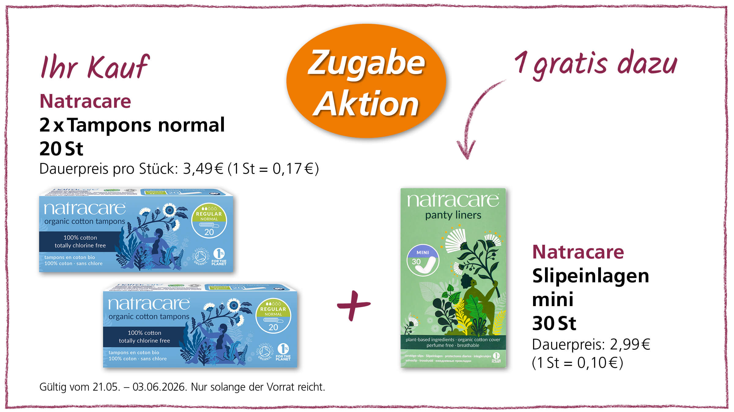 Angebot von Natracare: beim Kauf von 2x Tampons normal 20 Stück erhält man 1x Slipeinlagen mini 30 Stück gratis dazu.