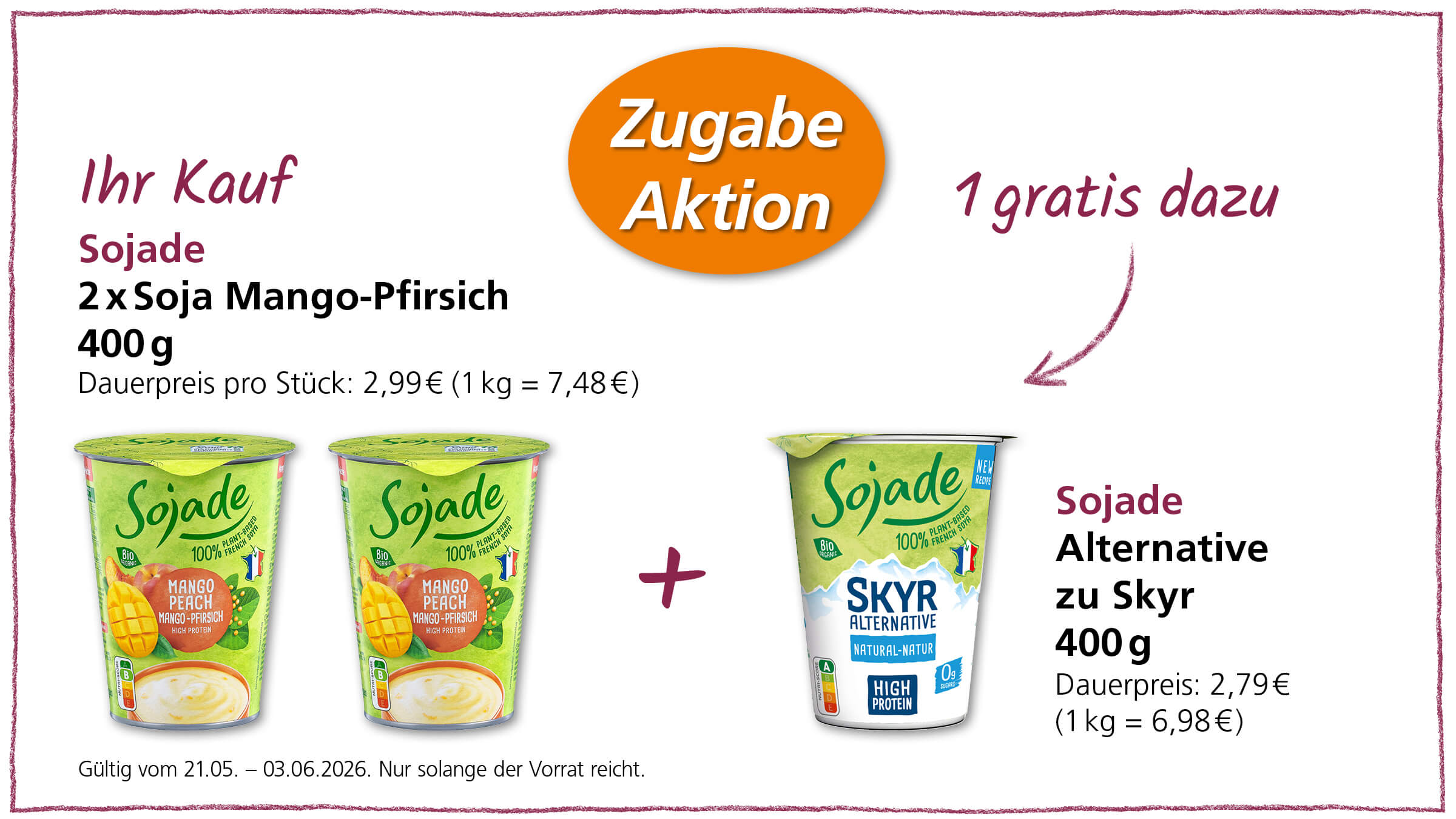 Ein Sonderangebot von Sojade, bei dem man beim Kauf von 2x Soja Mango-Pfirsich 400g einen Soja Alternative zu Skyr Natur-Natur 400g gratis dazu erhält.