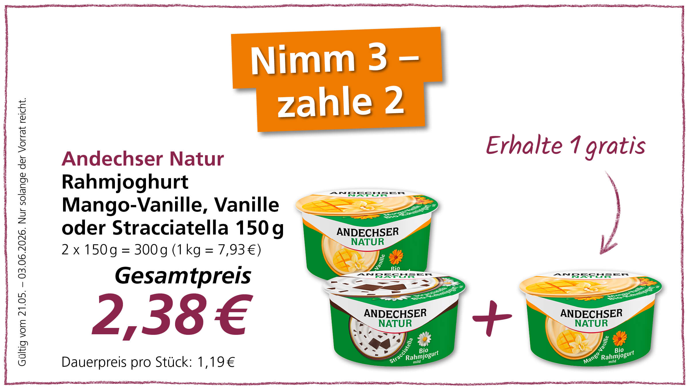 Werbeangebot für Andechser Natur Rahmjoghurt (Mango-Vanille, Vanille oder Stracciatella) zum Preis von 2,38 € für drei Becher, wobei einer gratis ist.