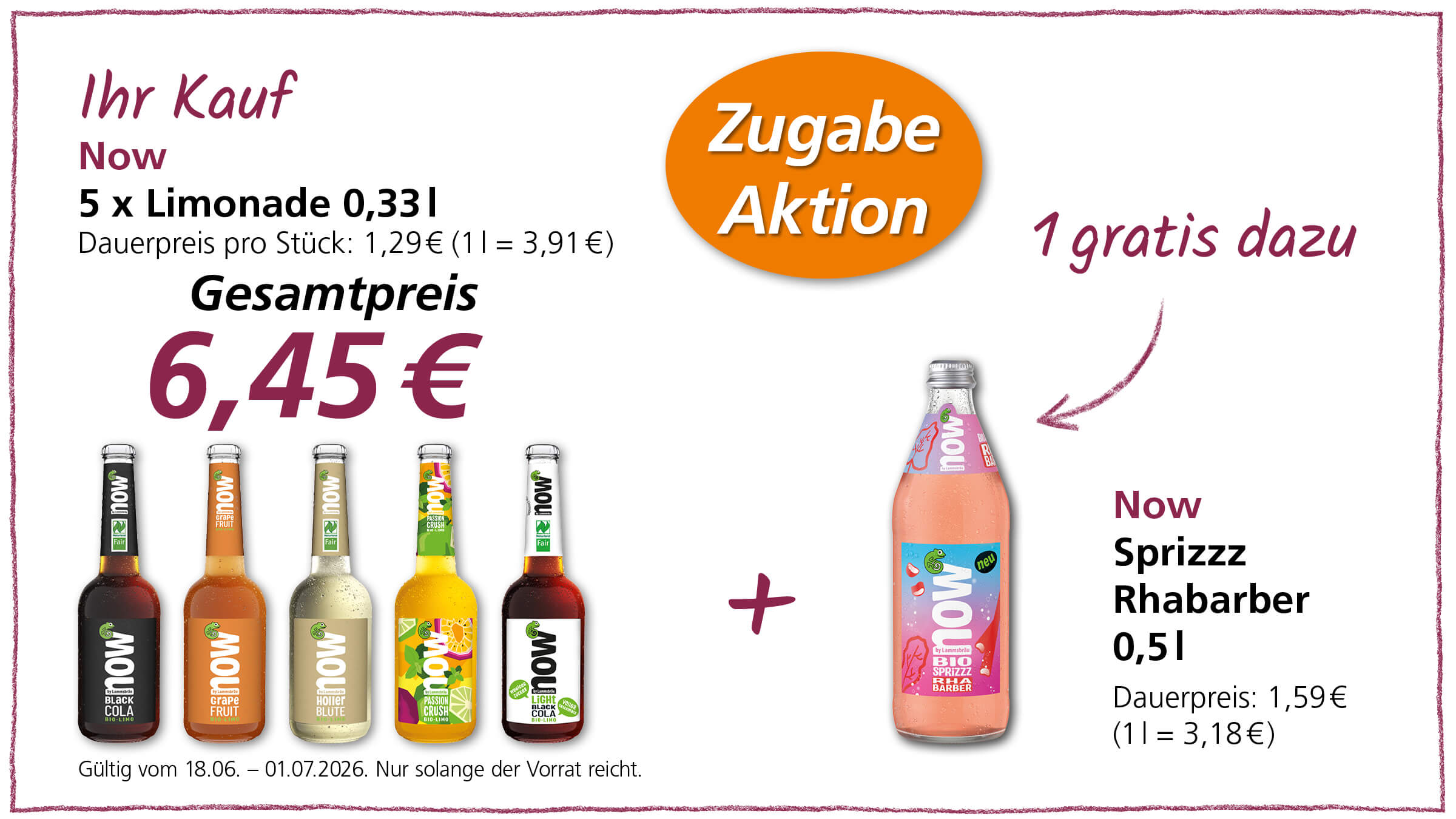 Angebot: 5 Limonaden zu je 0,33l für 6,45€, dazu 1 Flasche Now Sprizzzz Rhabarber 0,5l gratis.