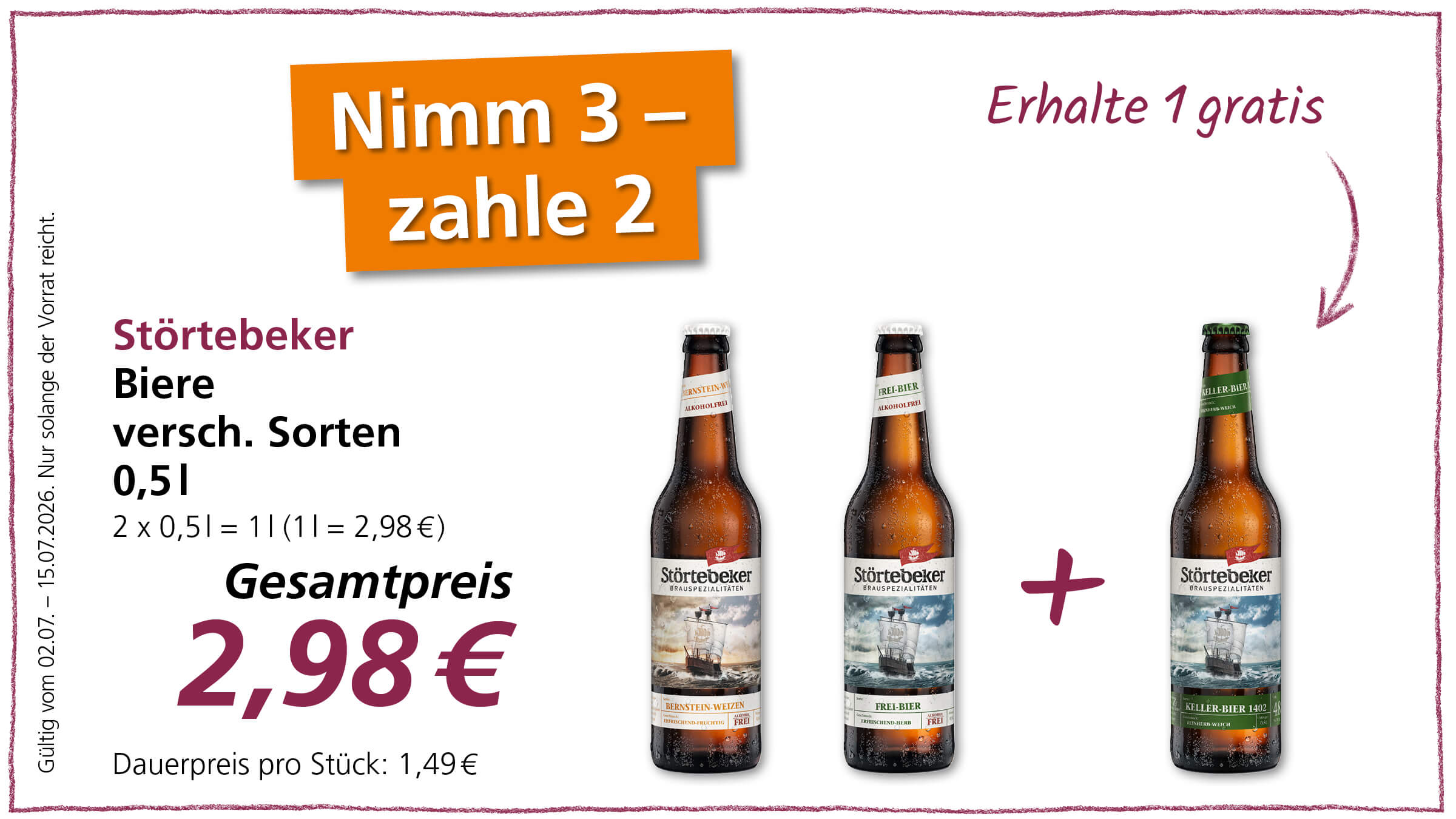 Werbung für Störtebeker Biere mit dem Angebot "Nimm 3 – zahle 2" für 2,98€. Abgebildet sind drei Flaschen Bier verschiedener Sorten, wobei eine Flasche gratis ist. Das Angebot ist vom 02.07. bis 15.07.2026 gültig.