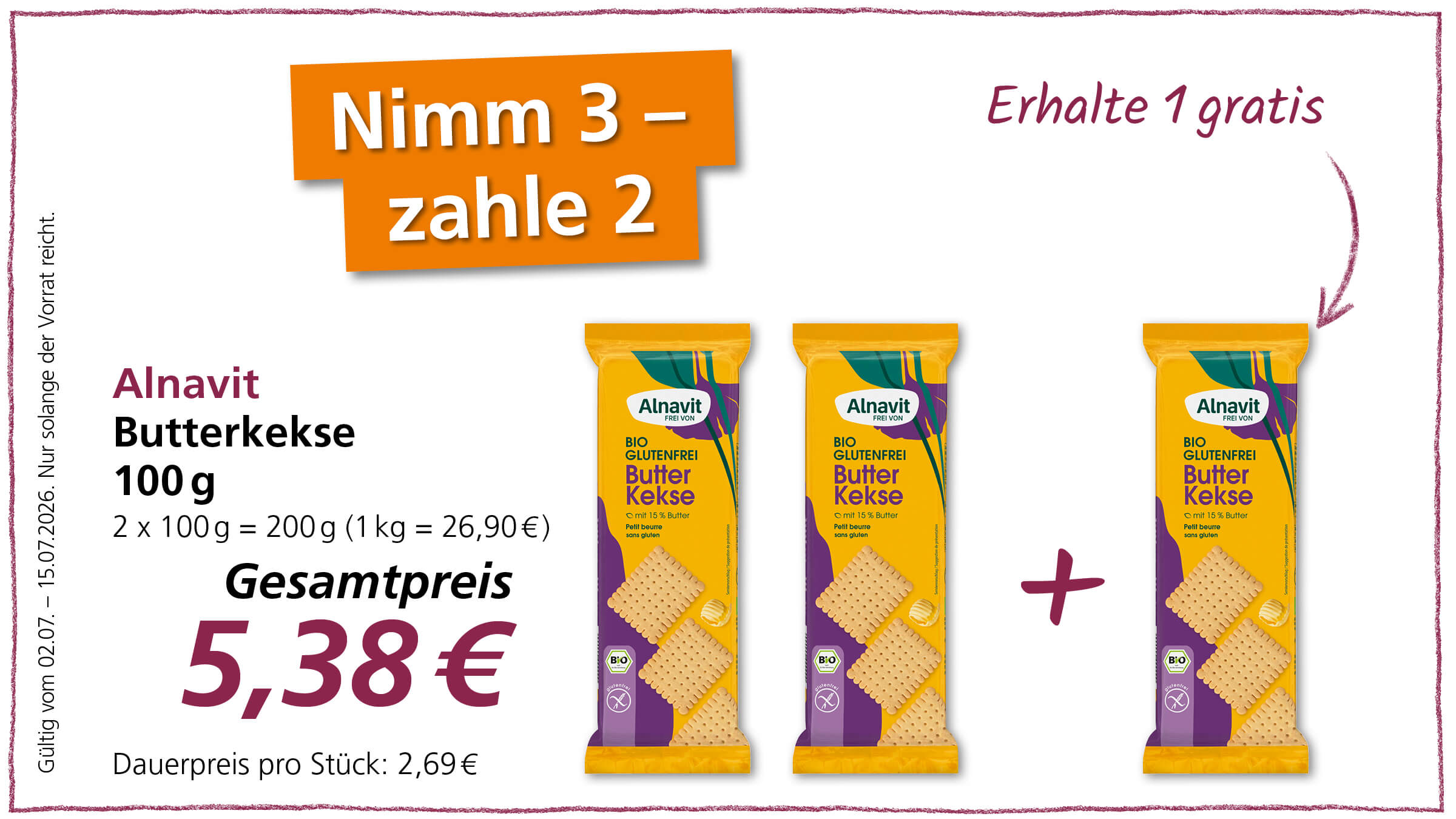Angebotsgrafik für Alnavit Butterkekse: kaufe 3, zahle 2. Drei Packungen werden gezeigt, davon zwei mit einem roten Pluszeichen davor. Ein Spruch auf der linken Seite gibt an, dass das Angebot vom 2. Juli bis zum 15. Juli 2026 gültig ist, solange der Vorrat reicht. Der Gesamtpreis für 200g beträgt 5,38 €.