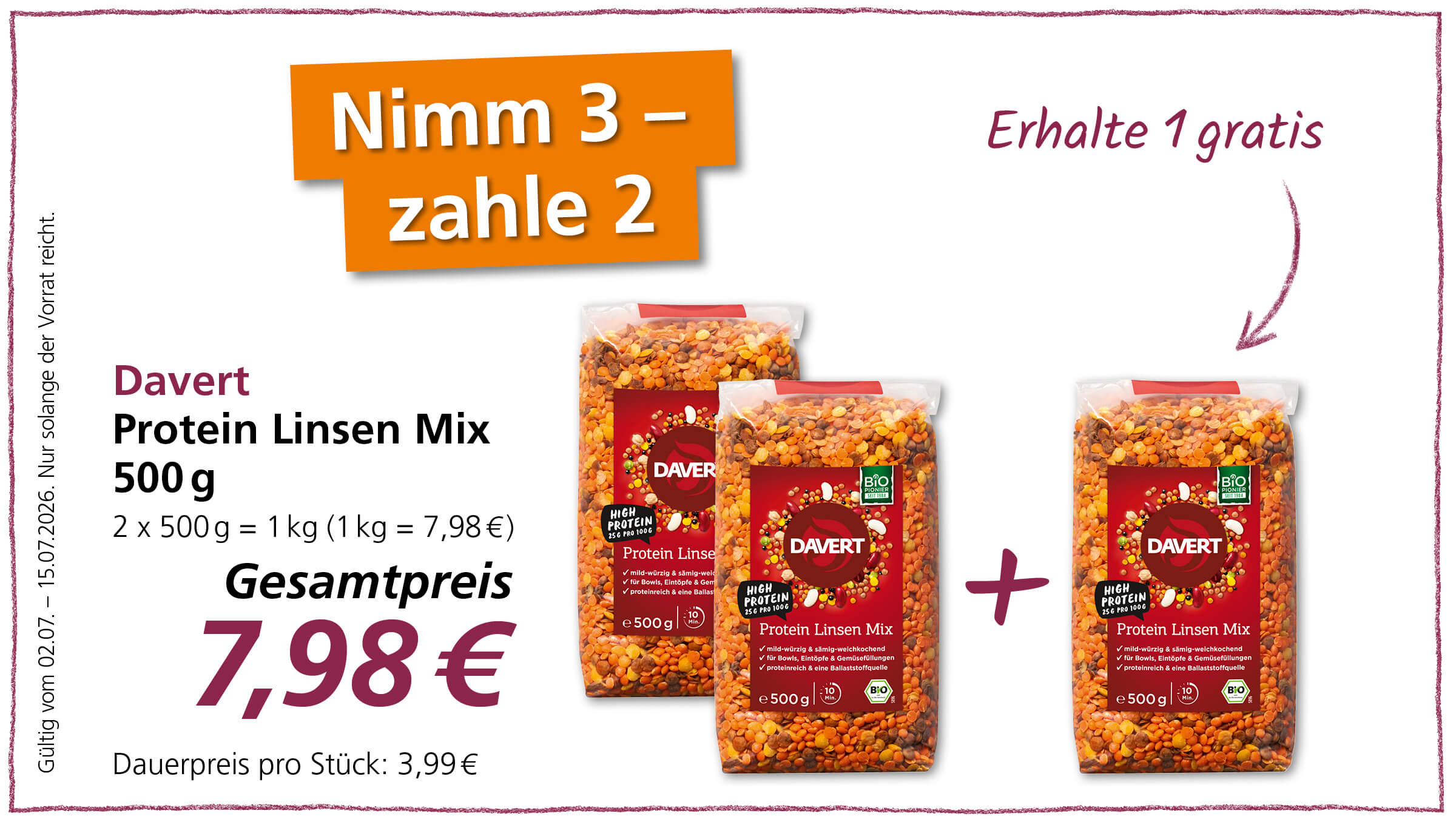 Angebot: Nimm 3, zahle 2 von Davert Protein Linsen Mix 500g. Gesamtpreis 7,98€. Gültig vom 02.07. – 15.07.2026.