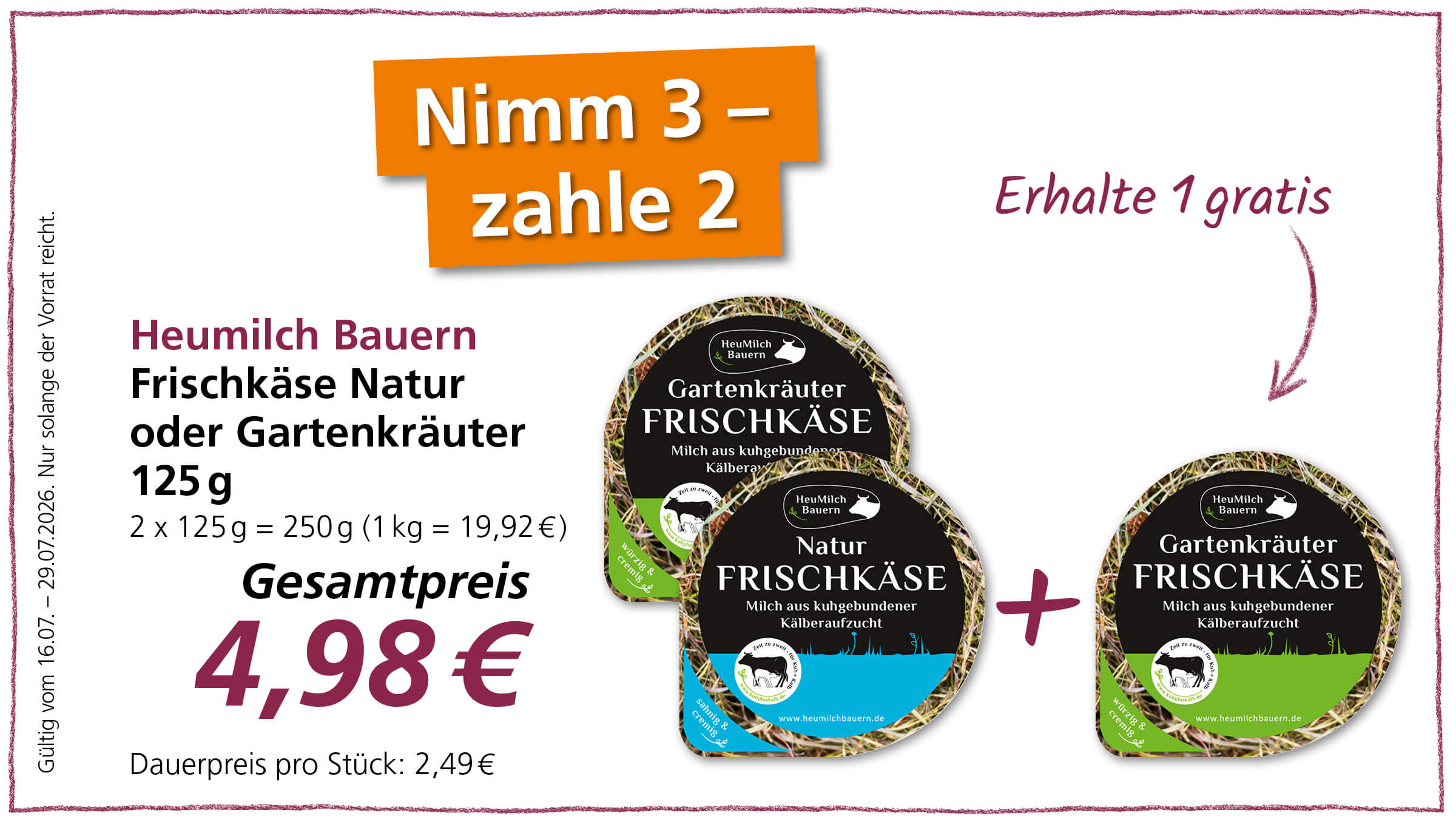 Ein Werbeplakat für Frischkäse der Marke "Heumilch Bauern" mit dem Angebot "Nimm 3 - zahle 2" und "Erhalte 1 gratis". Es werden Frischkäse Nature oder Kräuter in 125g Packungen beworben.