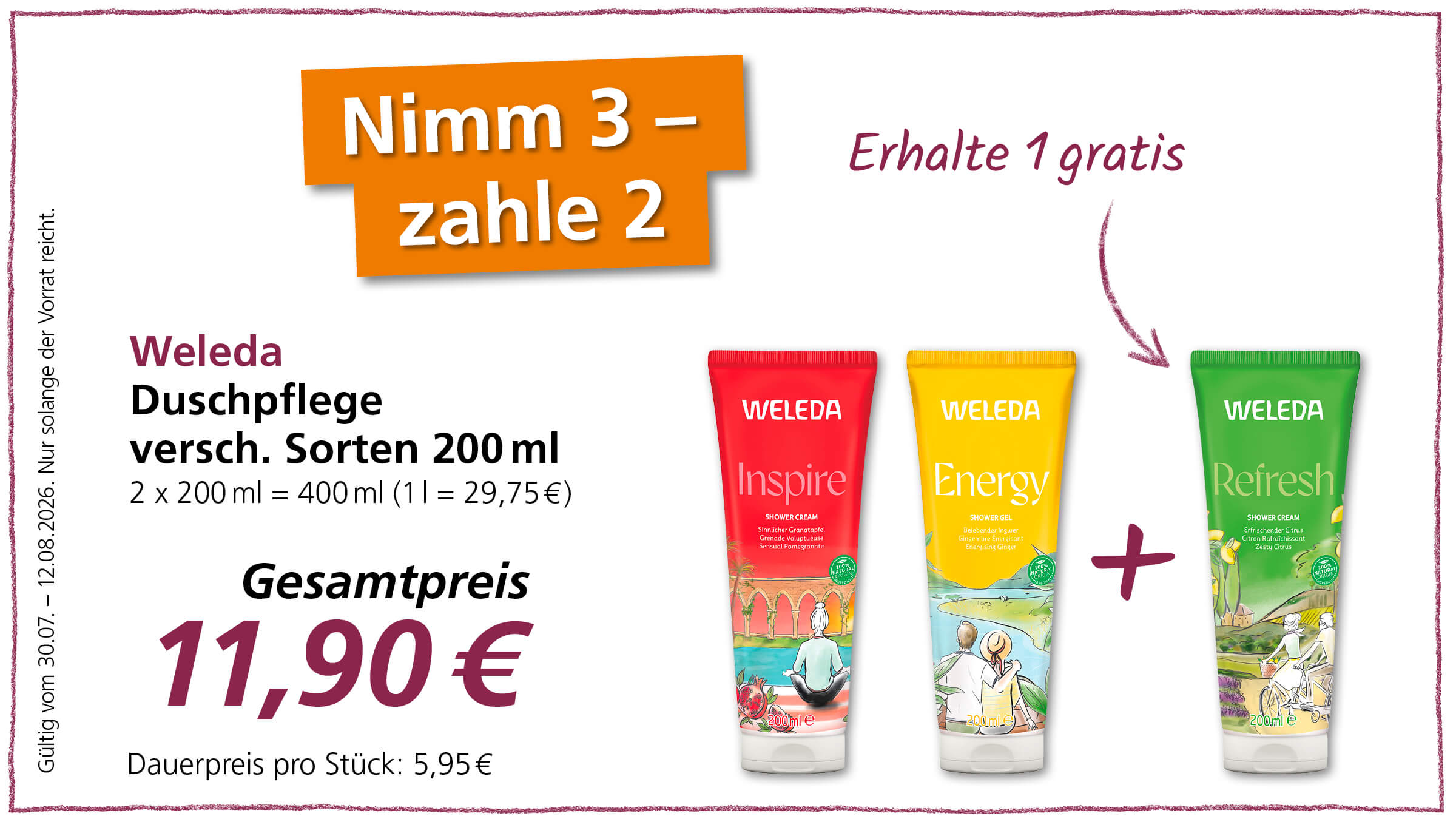 Angebot von Weleda Duschpflege: Nimm 3, zahle 2. Gesamtpreis 11,90 €.  Gültig vom 30.07. - 12.08.2026