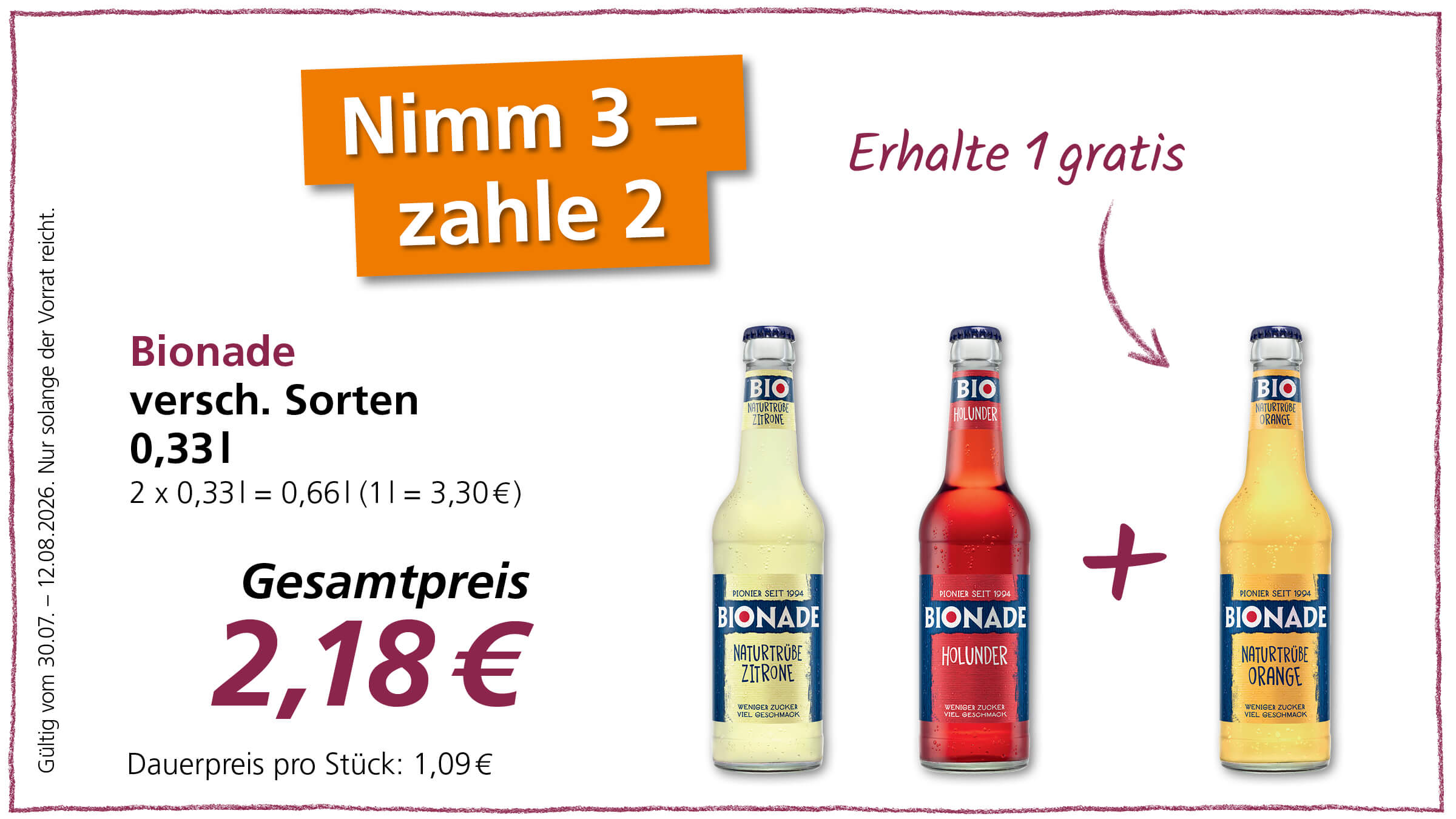 Angebot: Bionade verschiedene Sorten, 3x 0,33l kaufen und nur 2 bezahlen, Gesamtpreis 2,18 €. Gültig vom 30.07. - 12.08.2026 