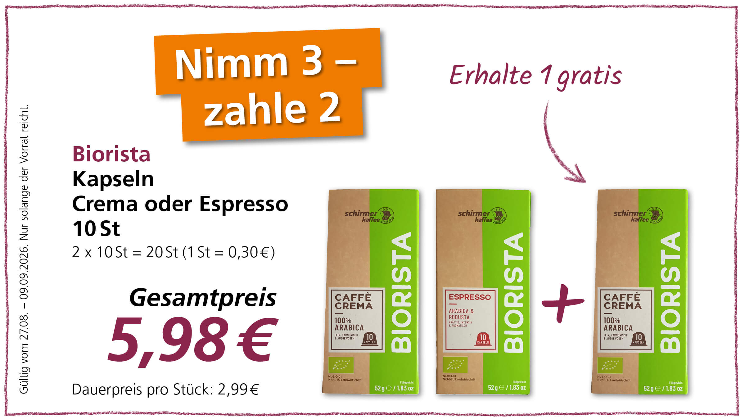 Angebot: Biorista Kapseln, Crema oder Espresso, 10 Stück, 3 nehmen, 2 zahlen. Gesamtpreis 5,98 €. Angebot gültig vom 27.08. bis 09.09.2026.