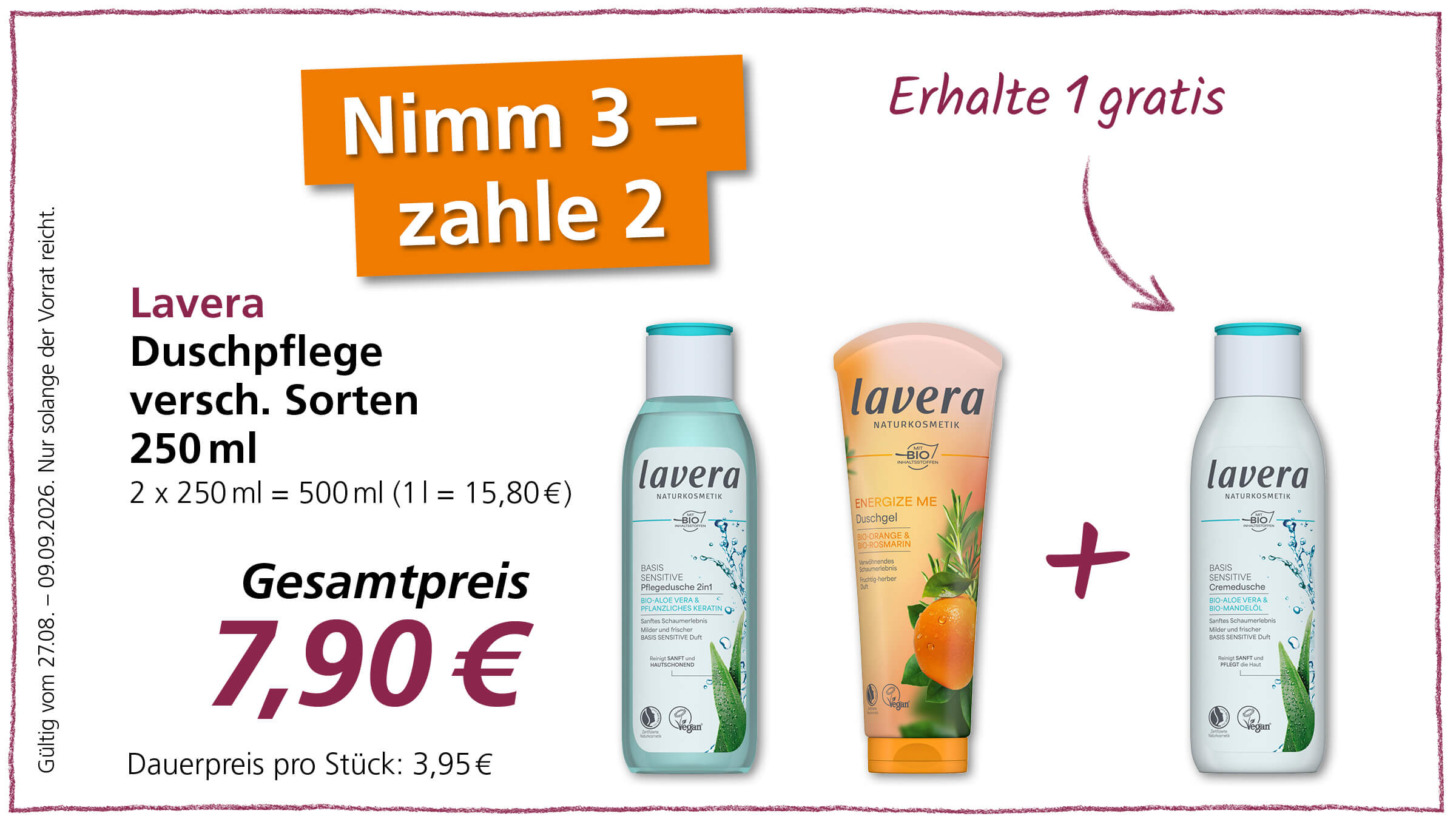 Angebot für Lavera Duschpflege: Nimm 3, bezahle 2. Zwei 250ml Flaschen und eine 200ml Tube Duschgel sind abgebildet. Der Gesamtpreis beträgt 7,90€. Gültig vom 27.08. bis 09.09.2026.
