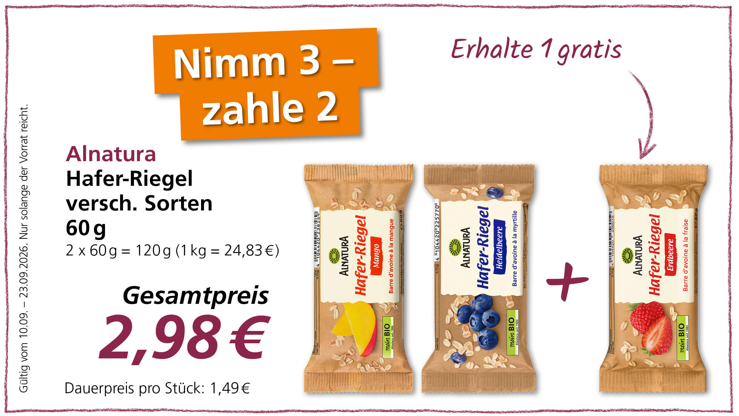 Ein Werbeangebot für Alnatura Hafer-Riegel, bei dem man 3 Riegel kauft und nur 2 bezahlt. Der Gesamtpreis für 3 Riegel (2x60g) beträgt 2,98 €. Gültig vom 10.09. - 23.09.2026.