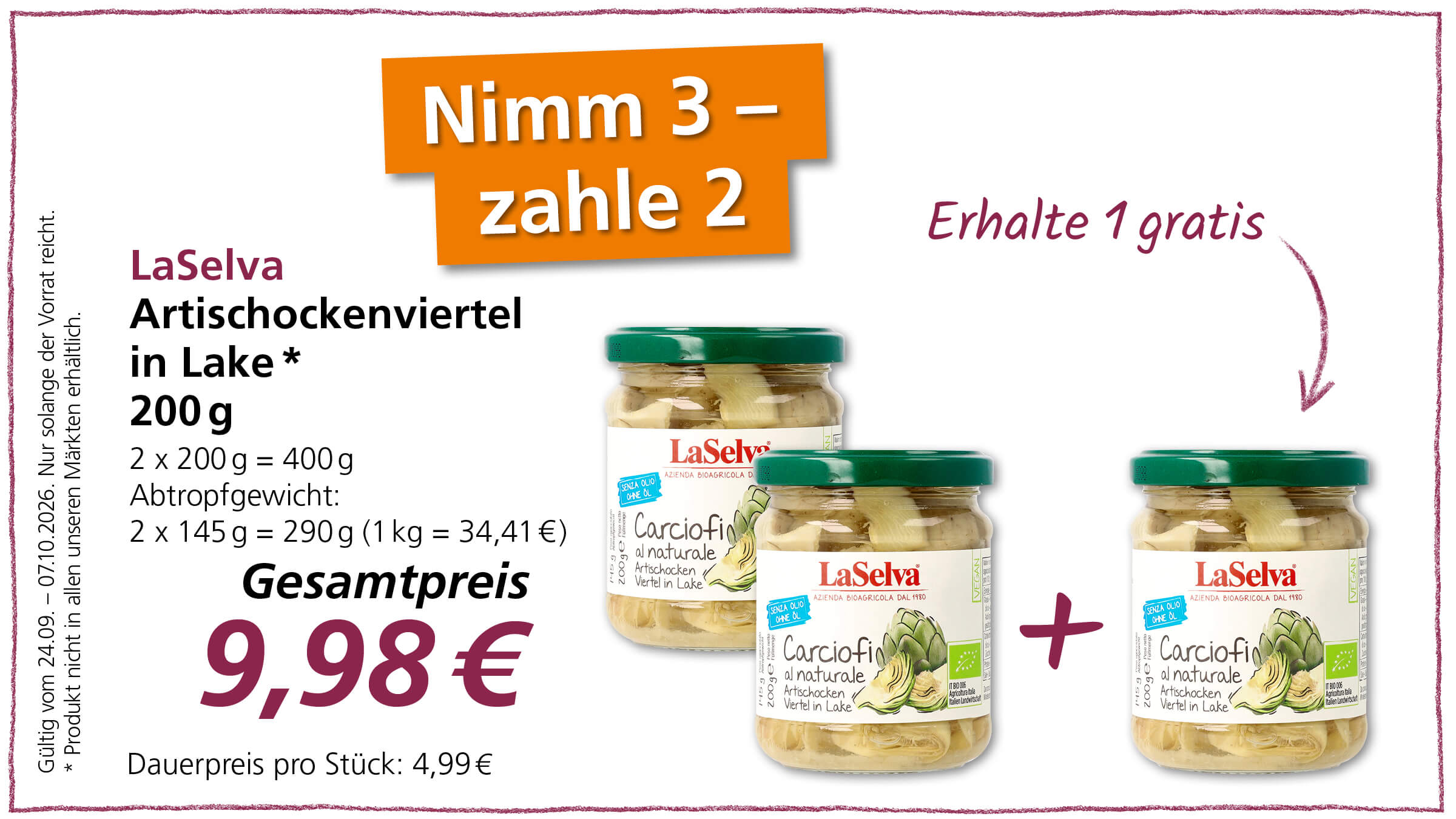 Angebot: Nimm 3, zahle 2 für LaSelva Artischockenviertel in Lake, 200g Gläser. 3 Gläser kosten 9,98€. Gültig vom 24.09.2026 - 07.10.2026.