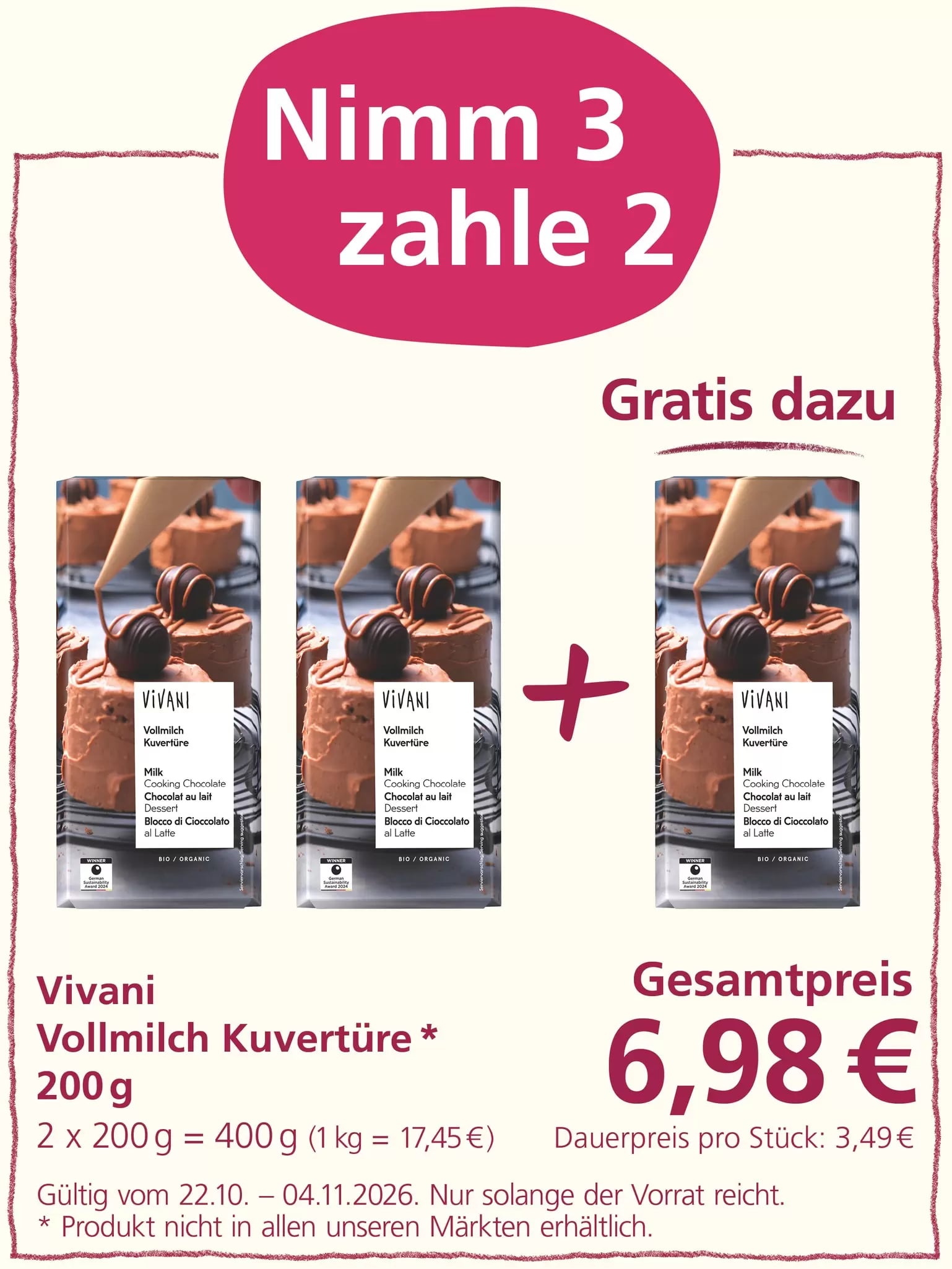 Aktion „Nimm 3, zahle 2“: Drei Tafeln Vivani Vollmilch Kuvertüre à 200 g sind abgebildet. Beim Kauf von drei Tafeln werden nur zwei berechnet. Gesamtpreis: 6,98 Euro. Angebot gültig vom 22.10. bis 04.11.2026, solange der Vorrat reicht. Produkt nicht in allen Märkten erhältlich.