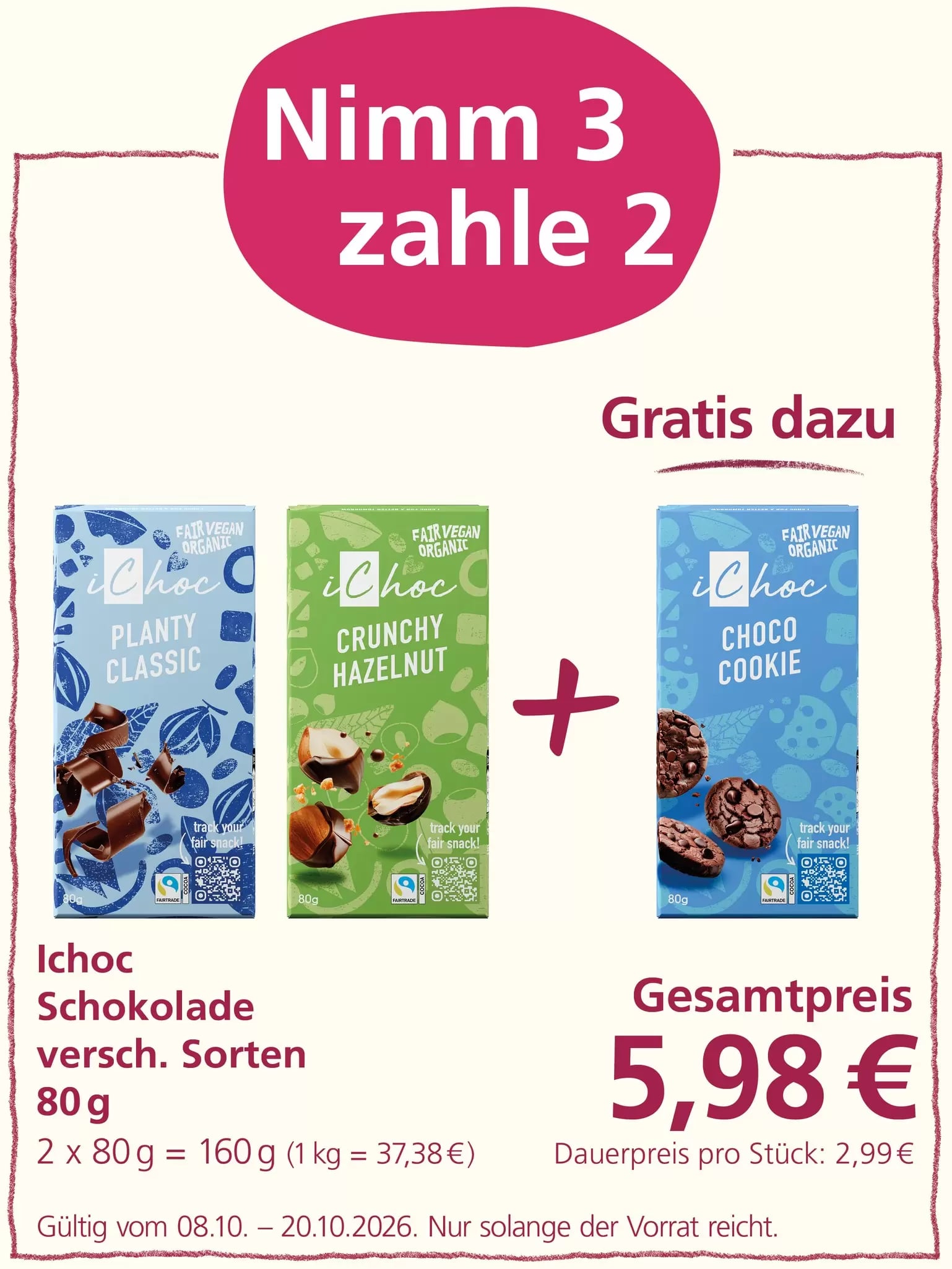 Angebot für Ichoc Schokolade: 3 kaufen, 2 bezahlen. Der Gesamtpreis beträgt 5,98 €.