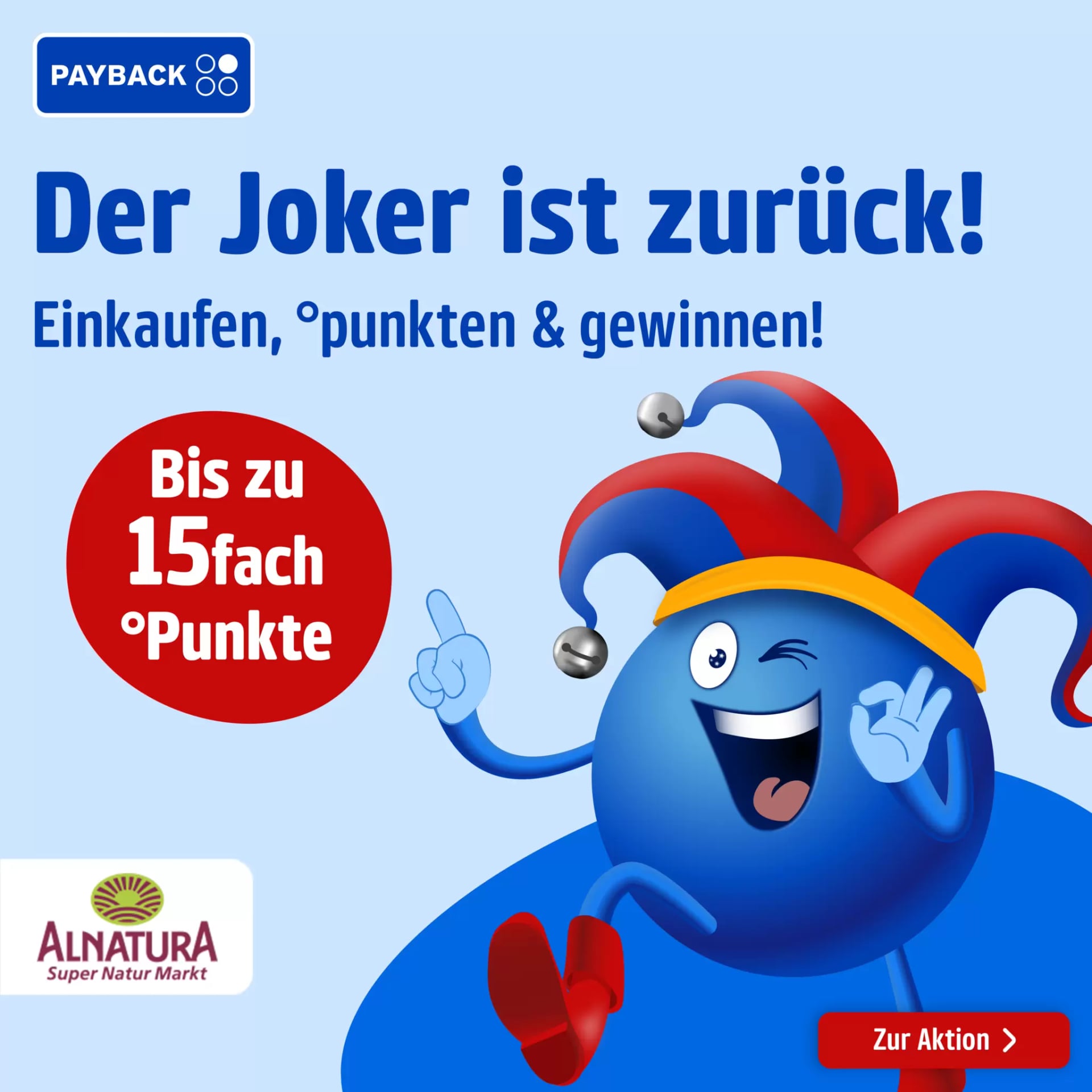 Blauer lachender Joker mit roter und blauer Narrenkappe zeigt nach oben neben Text mit PAYBACK-Logo und Hinweis auf bis zu 15-fache Punkte bei Alnatura Super Natur Markt